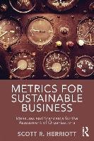 Metrics for Sustainable Business Herriott Scott R.