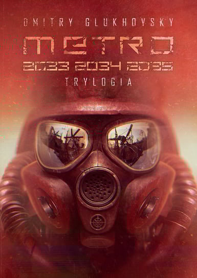Metro. Trylogia Glukhovsky Dmitry