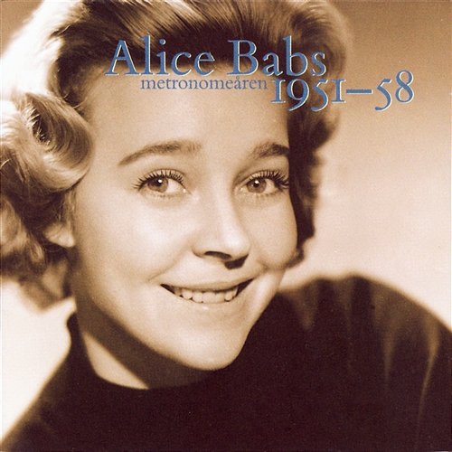 Metronome-åren 1951-1958 Alice Babs