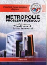 Metropolie. Problemy rozwoju Opracowanie zbiorowe