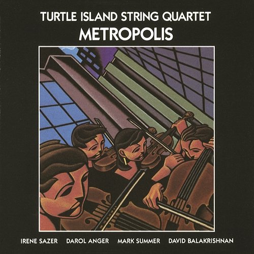 Metropolis Turtle Island String Quartet