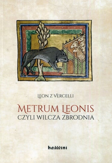 Metrum Leonis czyli wilcza zbrodnia Leon z Vercelli