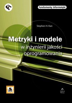Metryki i Modele w Inżynierii Jakości Oprogramowania Kan Stephen