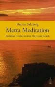 Metta Meditation - Buddhas revolutionärer Weg zum Glück Salzberg Sharon
