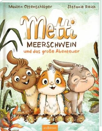 Metti Meerschwein und das große Abenteuer Ars Edition