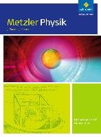 Metzler Physik Sekundarstufe 2.Gesamtband Grundkurs: Schülerband. Nordrhein-Westfalen, Rheinland-Pfalz Schroedel Verlag Gmbh, Schroedel