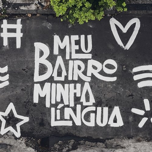 Meu Bairro, Minha Língua Vinicius Terra, Elza Soares, Linn da Quebrada feat. Dino D'Santiago, Sara Correia