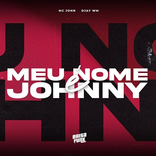 Meu Nome é Jhonny Mc John & Djay WM