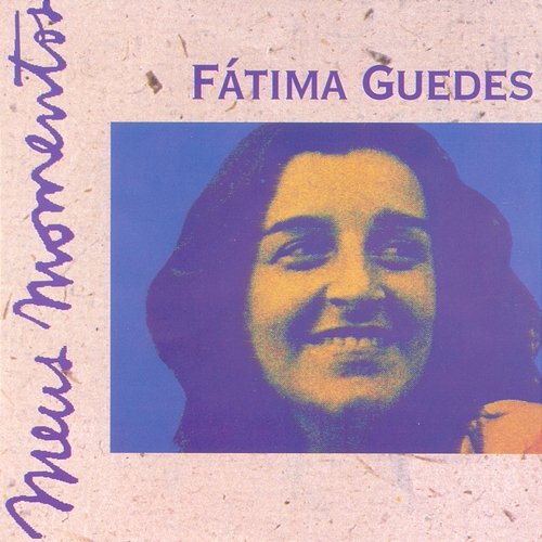 Meus Momentos Fatima Guedes