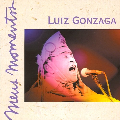 Meus Momentos: Luiz Gonzaga Luiz Gonzaga