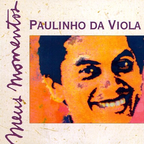 Meus Momentos: Paulinho Da Viola Paulinho Da Viola