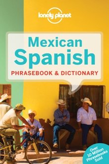 Mexican Spanish Phrasebook & Dictionary Opracowanie zbiorowe