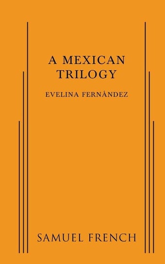 Mexican Trilogy, A Fernandez Evelina