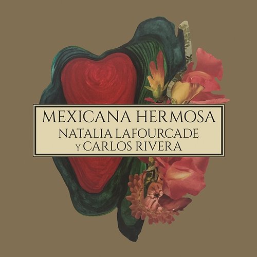 Mexicana Hermosa Natalia Lafourcade feat. Carlos Rivera