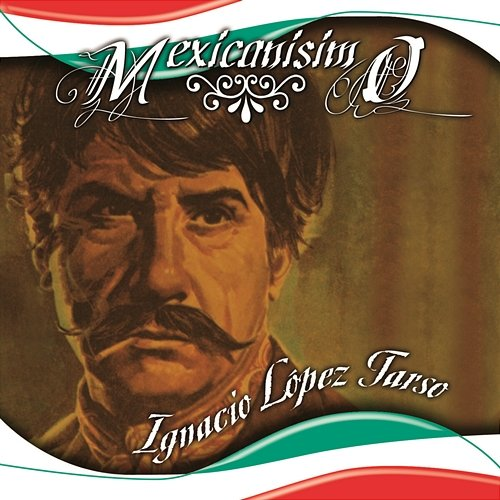 Mexicanisimo Ignacio López Tarso