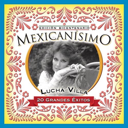 Mexicanisimo-Bicentenario/ Lucha Villa Lucha Villa
