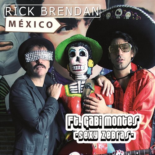 México Rick Brendan feat. Gabi Montes