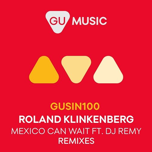 Mexico Can Wait Roland Klinkenberg & DJ Remy