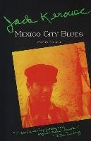 Mexico City Blues: [(242 Choruses] Kerouac Jack