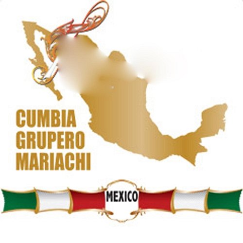 Mexico: Cumbia, Grupero & Mariachi Latin Society