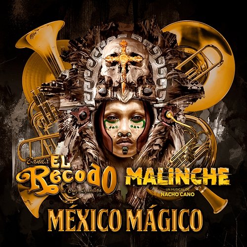 México Mágico Banda El Recodo De Cruz Lizárraga, Reparto Original Malinche El Musical, NACHO CANO