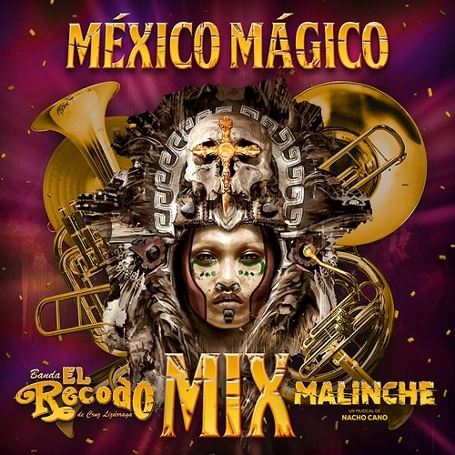 México Mágico Banda El Recodo De Cruz Lizárraga, Reparto Original Malinche El Musical, NACHO CANO