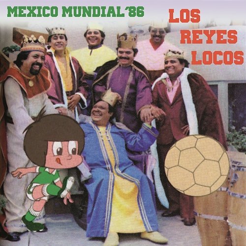 México Mundial '86 Los Reyes Locos