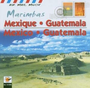 Mexique Guatemala Marimba Various Artists