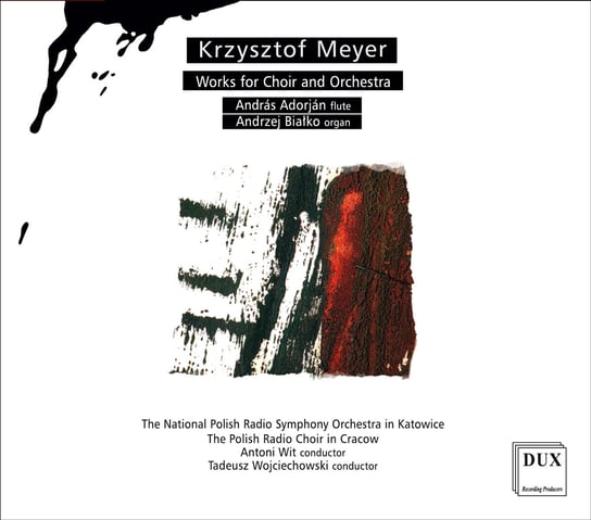 Meyer Works for Choir and Orchestra Adorjan Andras, Białko Andrzej