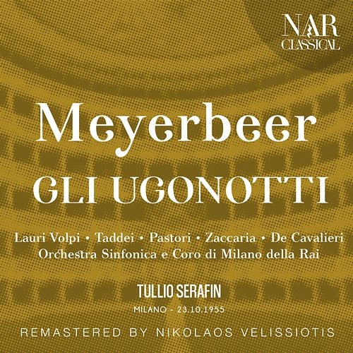 MEYERBEER: GLI UGONOTTI Tullio Serafin