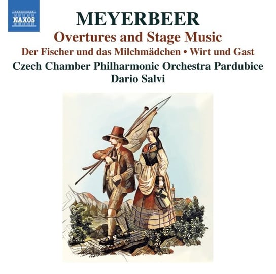 Meyerbeer: Overtures and Stage Music Czech Chamber Philharmonic Orchestra Pardubice