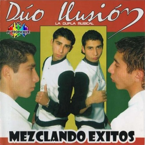 Mezclando Éxitos Duo Ilusion