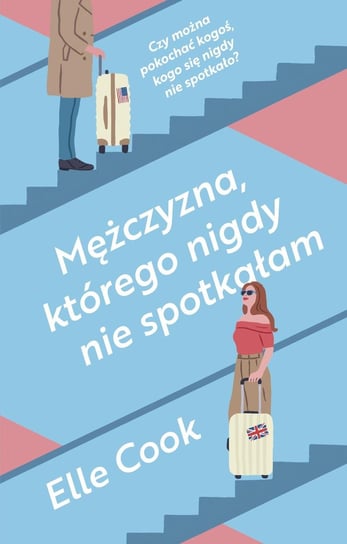 Mężczyzna, którego nigdy nie spotkałam - ebook epub Elle Cook