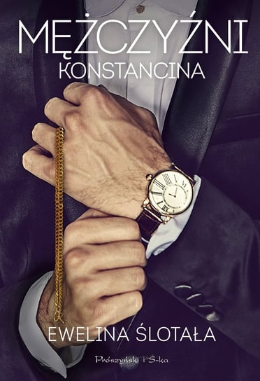 Mężczyźni Konstancina Ewelina Ślotała