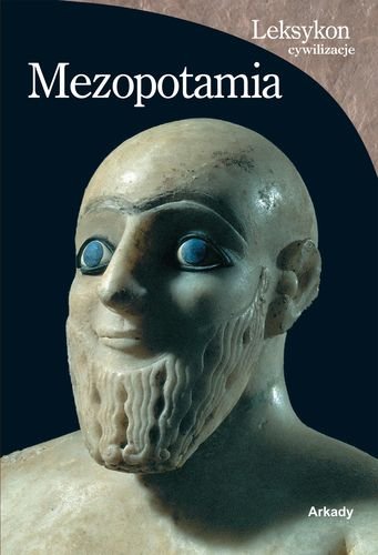 Mezopotamia. Leksykon cywilizacje Ascalone Enrico