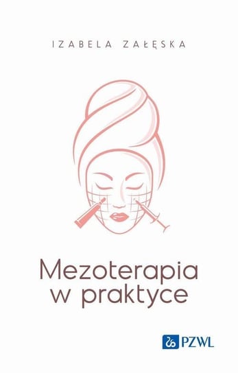 Mezoterapia w praktyce - ebook epub Izabela Załęska