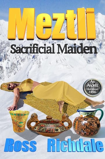 Meztli-Sacrificial Maiden Ross Richdale