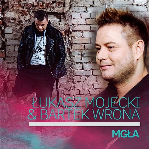 Mgła feat. Bartek Wrona (Radio Edit) Łukasz Mojecki