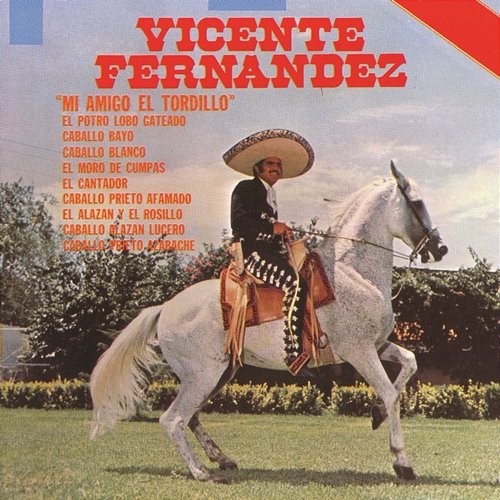 Mi Amigo El Tordillo Vicente Fernández
