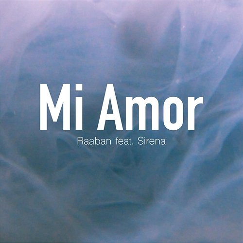 Mi Amor Raaban feat. Sirena