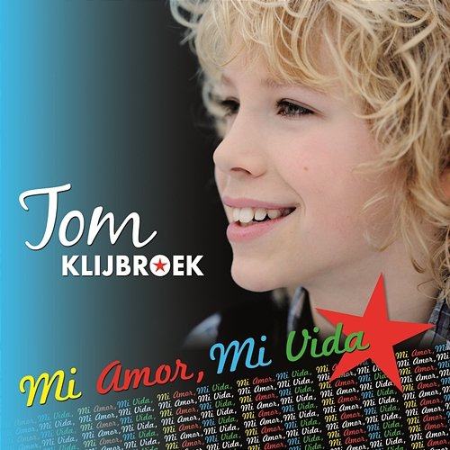 Mi Amor, Mi Vida Tom Klijbroek