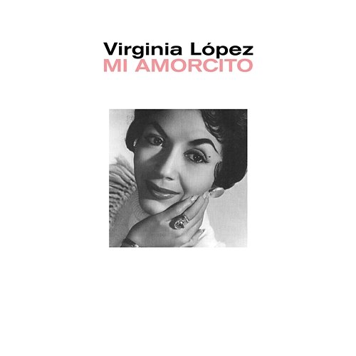 Mi Amorcito Virginia Lopez