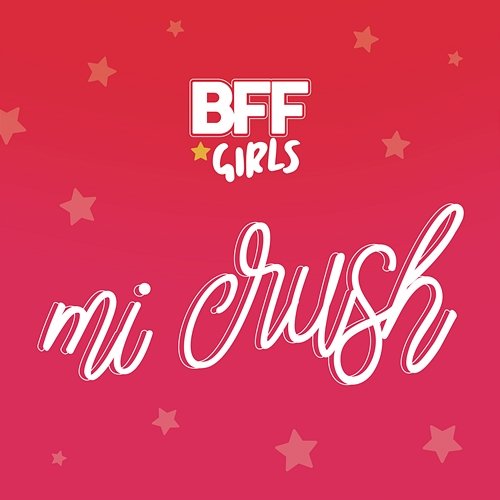 Mi Crush (Meu Crush) BFF Girls
