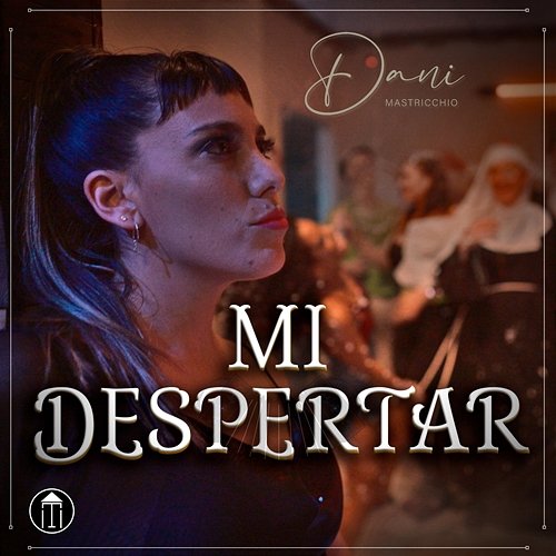 Mi despertar Dani Mastricchio