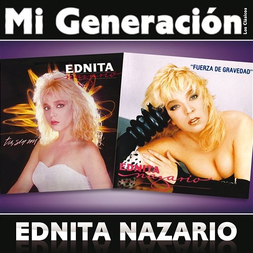 Mi Generación - Los Clásicos Ednita Nazario