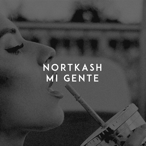 Mi Gente NORTKASH