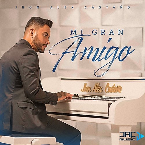 Mi Gran Amigo Jhon Alex Castaño