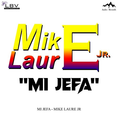 Mi Jefa Mike Laure Jr