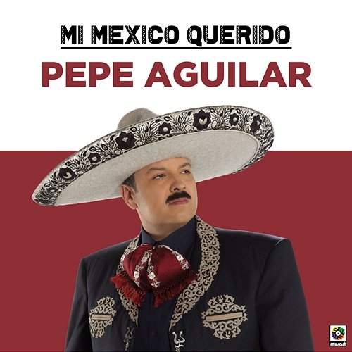 Mi Mexico Querido Pepe Aguilar
