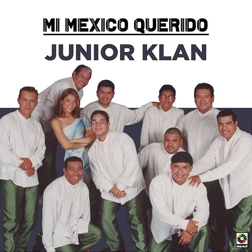 Mi Mexico Querido Junior Klan